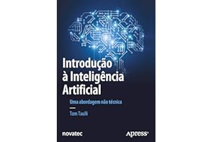 Introdução à Inteligência Artificial: Uma abordagem não técnica (Portuguese Edition)