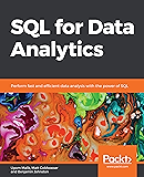 SQL for Data Analytics: Perform fast and efficient data analysis with the power of SQL
