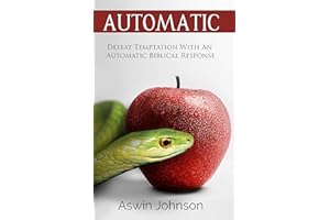 Automatic: Defeat Temptation With An Automatic Biblical Response
