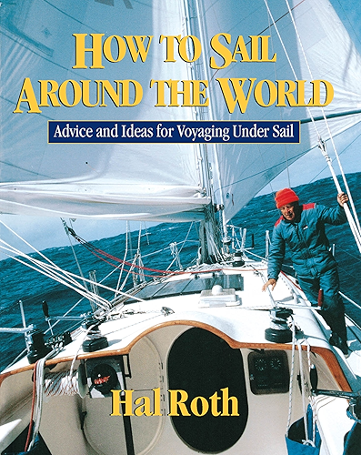 Download How to Sail Around the World: Advice and Ideas for Voyaging Under Sail (English Edition) PDF