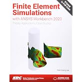 Finite Element Simulations with ANSYS Workbench 2020