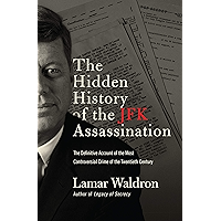 The Hidden History of the JFK Assassination: The Definitive Account of the Most Controversial Crime of the Twentieth… book cover