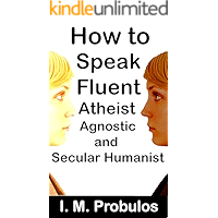 How to Speak Fluent Atheist, Agnostic, and Secular Humanist book cover