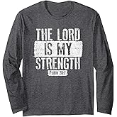 Long Sleeve Christian Tshirts, The Lord is My Strength Long Sleeve T-Shirt