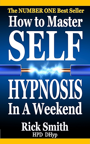 Download How To Master Self-Hypnosis In A Weekend: The Simple, Systematic and Successful Way to Get Everything You Want (English Edition) PDF