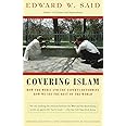 Covering Islam: How the Media and the Experts Determine How We See the Rest of the World