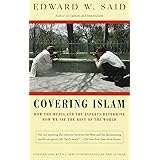 Covering Islam: How the Media and the Experts Determine How We See the Rest of the World