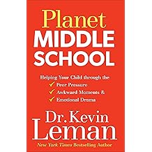 Planet Middle School: Helping Your Child through the Peer ...