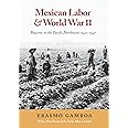 Mexican Labor and World War II: Braceros in the Pacific Northwest, 1942-1947 (Columbia Northwest Classics)