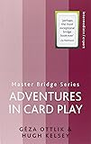 Adventures In Card Play: Adventures in Card Play (PB) (MASTER BRIDGE)