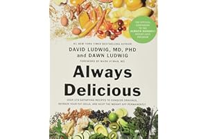 Always Delicious: Over 175 Satisfying Recipes to Conquer Cravings, Retrain Your Fat Cells, and Keep the Weight Off Permanently