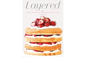 Layered: Baking, Building, and Styling Spectacular Cakes