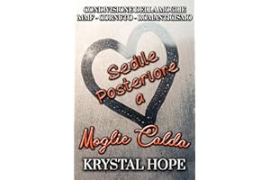 Sedile Posteriore a Moglie Calda (Condivisione Della Moglie - MMF - Cornuto - Romanticismo) Racconti Vaporosi, libro 15 (Ital