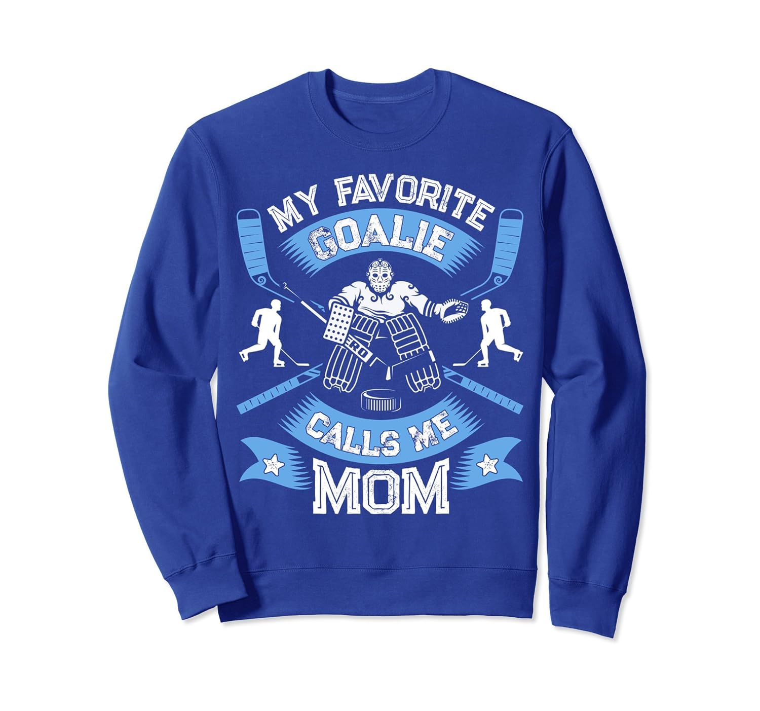 My Favorite Goalie Calls Me Mom Sweatshirt Women Ice Hockey-anz