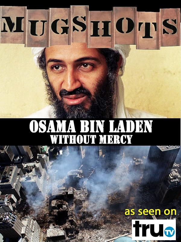 Watch Mugshots Osama Bin Laden Without Mercy Prime Video