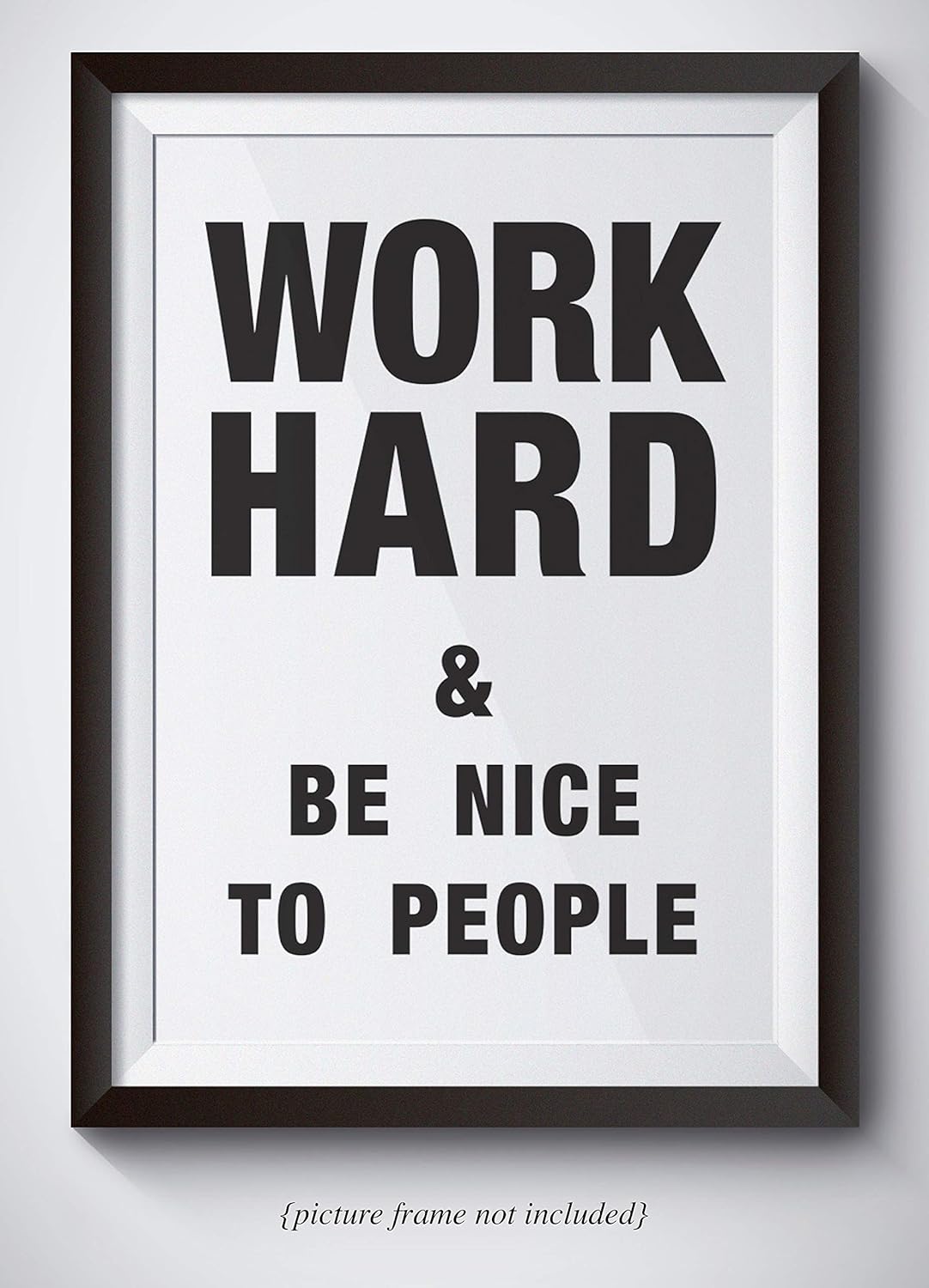 Amazon Com Work Hard Be Nice To People Motivational Poster