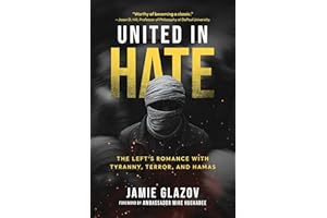 United in Hate: The Left's Romance with Tyranny, Terror, and Hamas