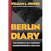 Berlin Diary: The Journal of a Foreign Correspondent, 1934-1941