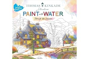 Thomas Kinkade Paint with Water: Through the Seasons