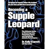 Becoming a Supple Leopard 2nd Edition: The Ultimate Guide to Resolving Pain, Preventing Injury, and Optimizing Athletic Perfo