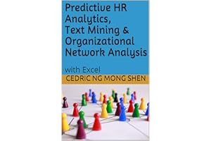Predictive HR Analytics, Text Mining & Organizational Network Analysis: with Excel