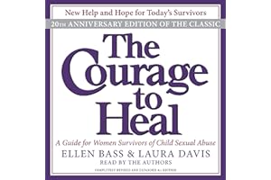 The Courage to Heal: A Guide for Women Survivors of Child Sexual Abuse