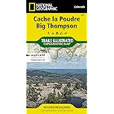 Cache la Poudre, Big Thompson Map (National Geographic Trails Illustrated Map, 101)