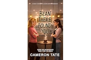 Bean There, Found You: Sweet enemies to lovers opposites attract sapphic romance (Bean There, Done That)