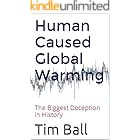 Human Caused Global Warming: The Biggest Deception in History