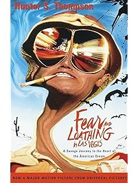 Fear and Loathing in Las Vegas: A Savage Journey to the Heart of the American Dream
