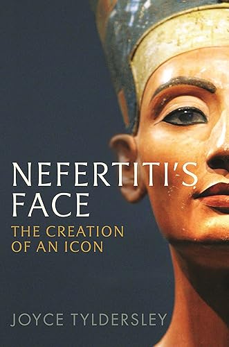 Download Nefertiti's Face: The Creation of an Icon PDF