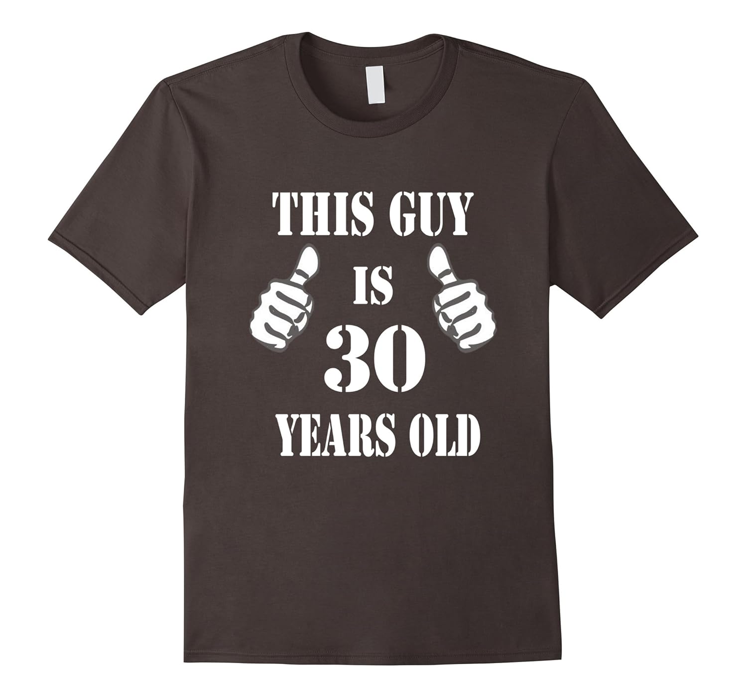 This guy is 30 years old Tshirt Funny 30th birthday TShirtCL Colamaga