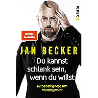 Du kannst schlank sein, wenn du willst: Mit Selbsthypnose zum Wunschgewicht (German Edition) book cover Du kannst schlank sein, wenn du willst: Mit Selbsthypnose zum Wunschgewicht (German Edition) book cover