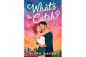 What's The Catch?: The addictive, hilarious forced proximity rom-com set at a music festival