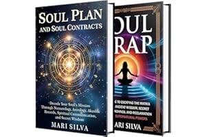 Soul Plan, Contracts, and Trap: Unlocking Ancient Wisdom through Numerology, Astrology, and the Akashic Records to Uncover Hu