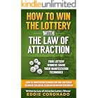 How To Win The Lottery With The Law Of Attraction: Four Lottery Winners Share Their Manifestation Techniques (Manifest Your Millions! Book 2)