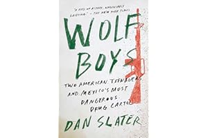 Wolf Boys: Two American Teenagers and Mexico's Most Dangerous Drug Cartel