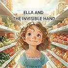 Ella and the Invisible Hand