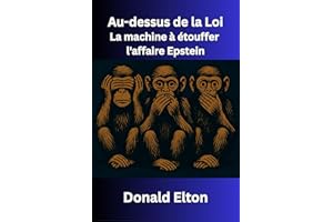 Au-dessus de la Loi: La machine à étouffer l'affaire Epstein (French Edition)