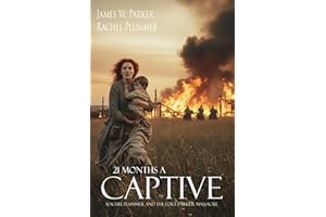 21 Months a Captive: Rachel Plummer and the Fort Parker Massacre (Annotated)