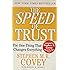 The SPEED of TRUST: The One Thing That Changes Everything