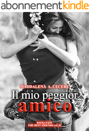 Download Il mio peggior amico (The best friends Vol. 2) (Italian Edition) PDF