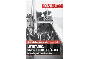Le Titanic, un paquebot de légende: Le naufrage de l’insubmersible (Grands Événements t. 6) (French Edition)