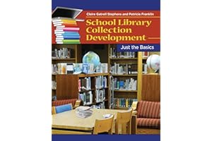 School Library Collection Development: Just the Basics