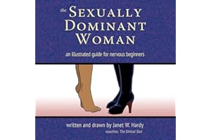 The Sexually Dominant Woman: An Illustrated Guide for Nervous Beginners