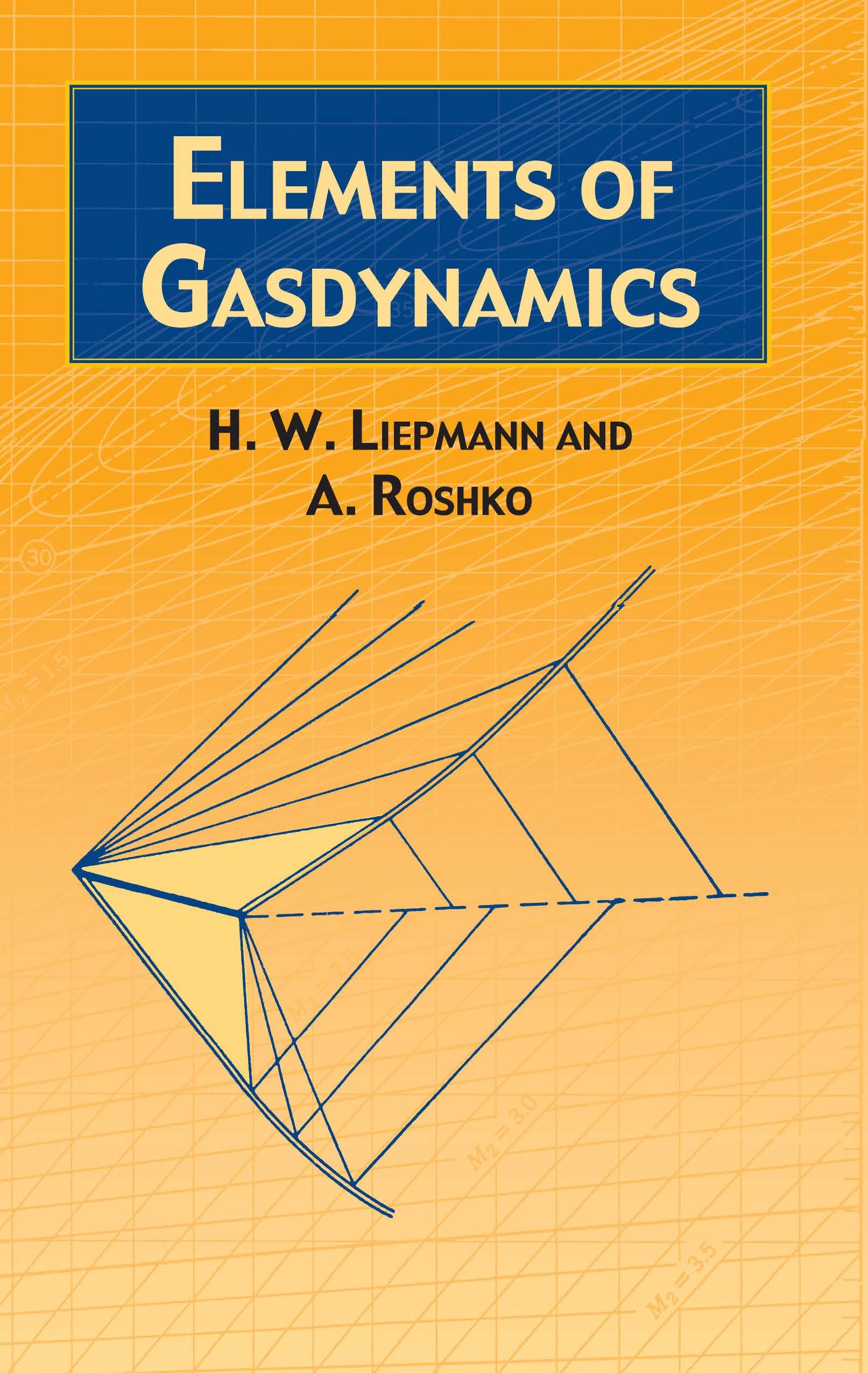 Elements Of Gas Dynamics Dover Books On Aeronautical Engineering Liepmann H W Roshko A Amazon Com