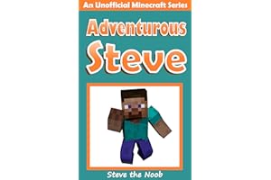 Diary of an Adventuous Steve (An Unofficial Minecraft Series) (Minecraft Diary Collection)