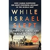 While Israel Slept: How Hamas Surprised the Most Powerful Military in the Middle East