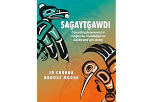 Sag̱aytg̱awdi: Grounding Assessment in Indigenous Knowledges for Equity and Well-Being