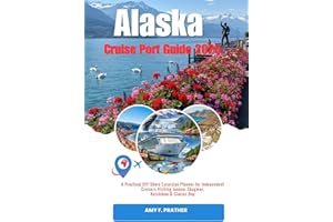 Alaska Cruise Port Guide 2026: A Practical DIY Shore Excursion Planner for Independent Cruisers Visiting Juneau, Skagway, Ket
